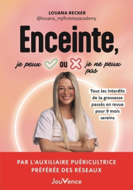 ENCEINTE, JE PEUX OU JE NE...