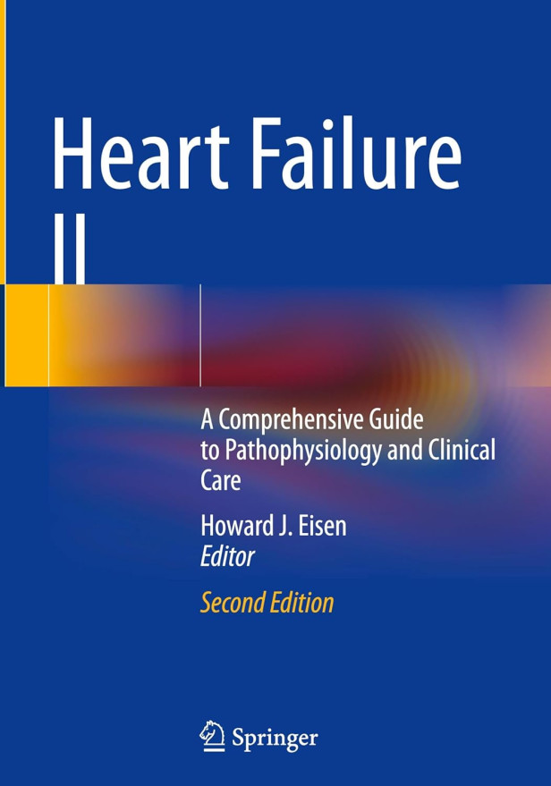 Heart Failure II 2nd edition - A comprehensive guide to pathophysiology and clinical care