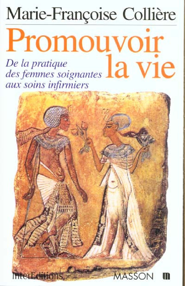PROMOUVOIR LA VIE - DE LA PRATIQUE DES FEMMES SOIGNANTES AUX SOINS INFIRMIERS