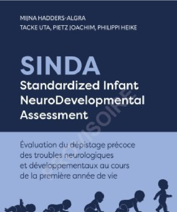 SINDA - STANDARDIZED INFANT NEURODEVELOPMENTAL ASSESSMENT - EVALUATION DU DEPISTAGE PRECOCE DES TROU