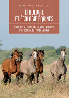 ETHOLOGIE ET ECOLOGIE EQUINES - ETUDE DES RELATIONS DES CHEVAUX ENTRE EUX, AVEC LEUR MILIEU ET AVEC