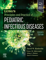 Long’s Principles and Practice of Pediatric Infectious Diseases, 7th Edition