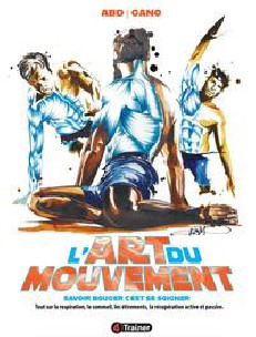 L'ART DU MOUVEMENT (VERSION LUXE ENRICHIE)