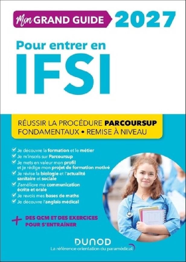 MON GRAND GUIDE IFSI 2027 POUR ENTRER EN ECOLE D'INFIRMIER - REUSSIR LA PROCEDURE PARCOURSUP + FONDA