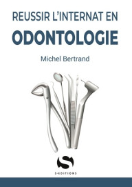 Odontologie - Réussir l'internat - 2ème édition
