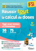 Réussir tout le calcul de doses en 30 fiches de révision et 75 entraînements - 3ème édition