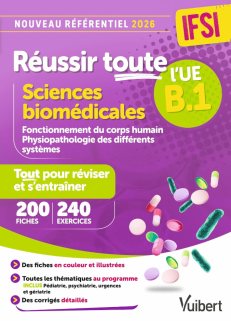 REUSSIR TOUTE L'UE B.1 SCIENCES BIOMEDICALES - NOUVEAU REFERENTIEL IFSI 2026 - 200 FICHES DE REVISIO