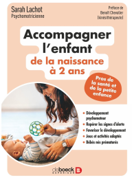 Accompagner l’enfant de la naissance à 2 ans