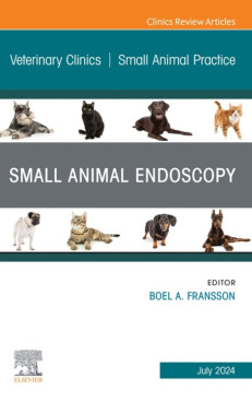 Small Animal Endoscopy, An Issue of Veterinary Clinics of North America: Small Animal Practice