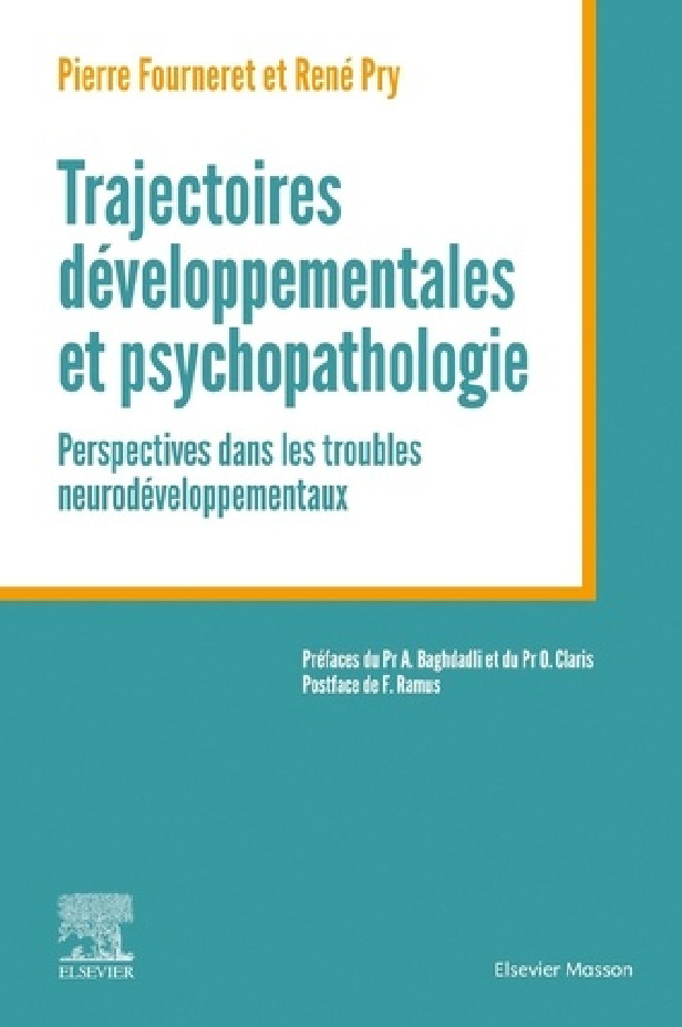 TRAJECTOIRES DEVELOPPEMENTALES ET PSYCHOPATHOLOGIE - DE PRIME ENFANCE A AGE ADULTE