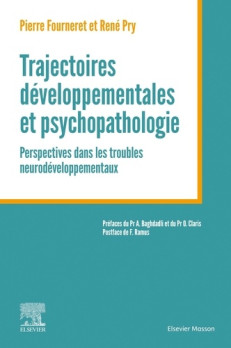 TRAJECTOIRES DEVELOPPEMENTALES ET PSYCHOPATHOLOGIE - DE PRIME ENFANCE A AGE ADULTE