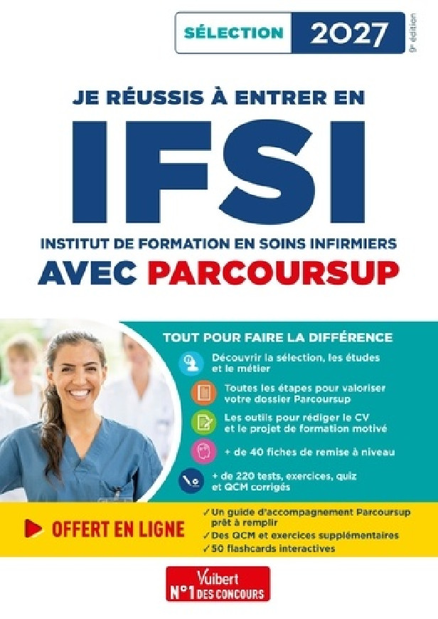 JE REUSSIS A ENTRER EN IFSI AVEC PARCOURSUP - POUR INTEGRER UNE ECOLE D'INFIRMIER - SELECTION 2027