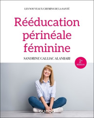 REEDUCATION PERINEALE FEMININE - 2E ED.