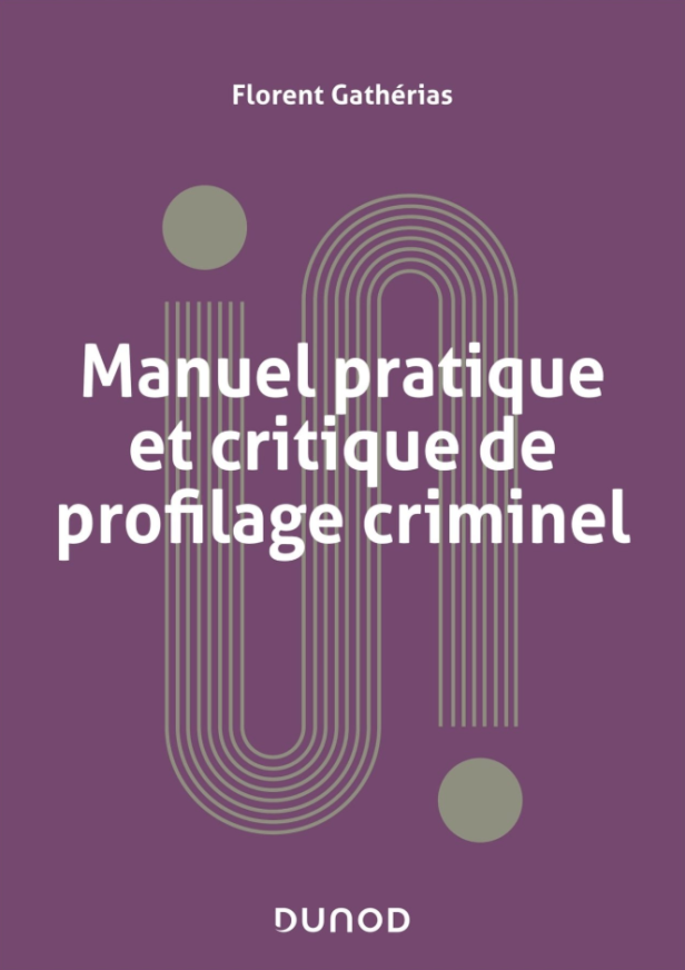 MANUEL PRATIQUE ET CRITIQUE DE PROFILAGE CRIMINEL