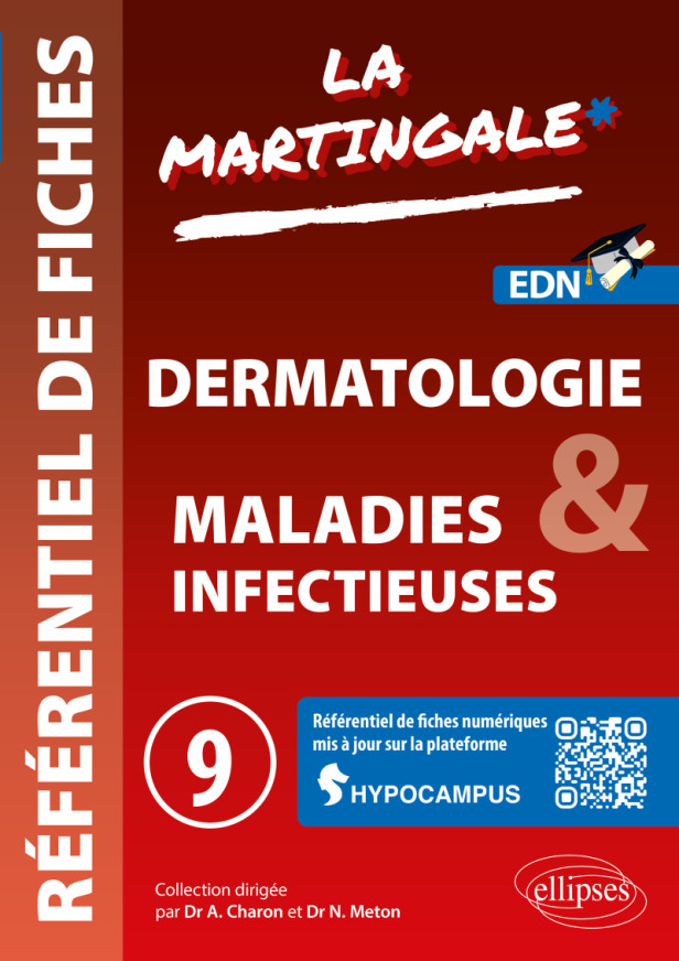 REFERENTIEL FICHES MEDICALES. VOLUME 9 - DERMATOLOGIE. MALADIES INFECTIEUSES