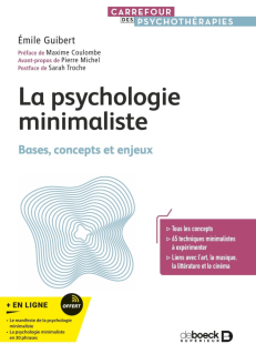 LA PSYCHOLOGIE MINIMALISTE - BASES, CONCEPTS ET ENJEUX