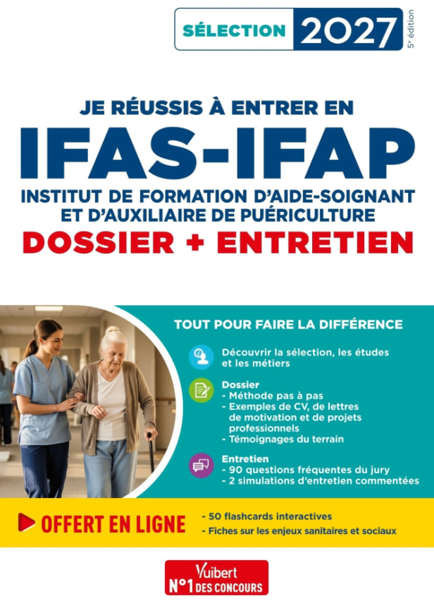 JE REUSSIS A ENTRER EN IFAS-IFAP : DOSSIER ET ENTRETIEN ORAL - POUR INTEGRER UNE ECOLE D'AIDE-SOIGNA