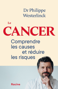 Le cancer - Comprendre les causes et réduire les risques