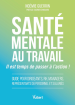 Santé mentale au travail : il est temps de passer à l’action !