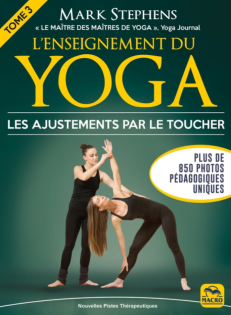 L'ENSEIGNEMENT DU YOGA TOME 3 - LES AJUSTEMENTS PAR LE TOUCHER