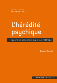 L'hérédité psychique - Quand le passé familiale nous rattrape