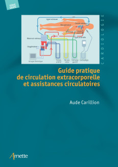 GUIDE PRATIQUE DE CIRCULATION EXTRACORPORELLE ET ASSISTANCES CIRCULATOIRES