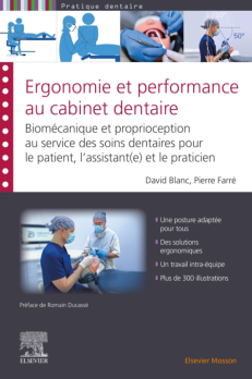 ERGONOMIE ET PERFORMANCE AU CABINET DENTAIRE - BIOMECANIQUE ET PROPRIOCEPTION AU SERVICE DES SOINS D