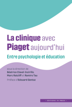 LA CLINIQUE AVEC PIAGET AUJOURD'HUI, ENTRE PSYCHOLOGIE ET EDUCATION