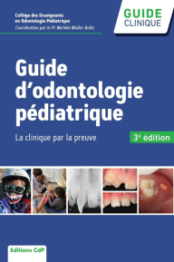 Guide d'Odontologie Pédiatrique - 3ème édition