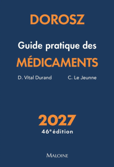 DOROSZ GUIDE PRATIQUE DES MEDICAMENTS 2027, 46E ED.