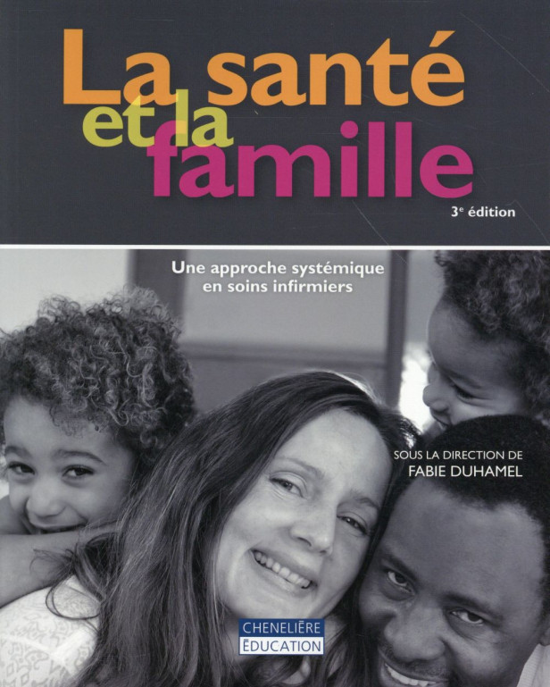 LA SANTE ET LA FAMILLE - UNE APPROCHE EN SOINS INFIRMIERS