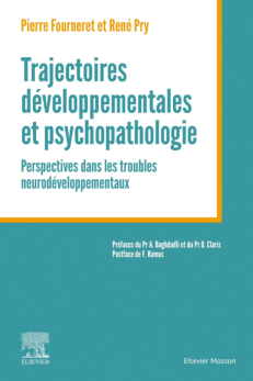 TRAJECTOIRES DEVELOPPEMENTALES ET PSYCHOPATHOLOGIE - PERSPECTIVES DANS LES TROUBLES NEURODEVELOPPEME