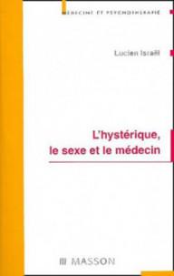 L'HYSTERIQUE, LE SEXE ET LE...